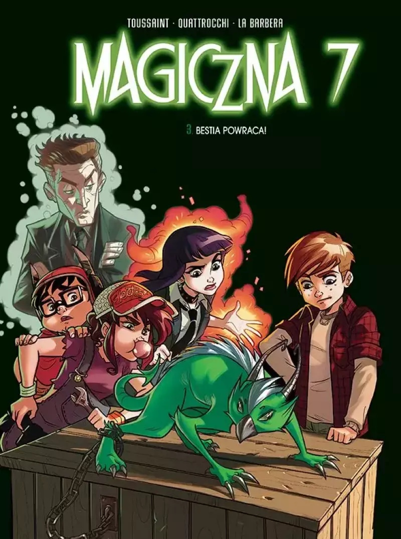 Magiczna 7. Tom 3. Bestia powraca! Magiczna 7. Tom 3. Bestia powraca!