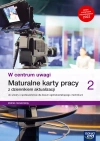W centrum uwagi 2. Liceum i technikum. Maturalne karty pracy. Zakres rozszerzony. Nowa edycja 2023-2025 - zdjęcie
