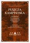 Puszcza Kampinoska. Opowieści o wydmach, mokradłach i sosnach. Przewodnik po krajobrazach przyrodniczo-kulturowych Puszcza Kampinoska. Opowieści o wydmach, mokradłach i sosnach. Przewodnik po krajobrazach przyrodniczo-kulturowych - zdjęcie