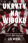 Ukryty na widoku. Polowanie na najgroźniejszego szpiega w historii Stanów Zjednoczonych - zdjęcie