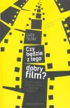 Czy będzie z tego dobry film? - zdjęcie