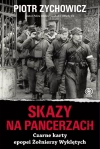 Skazy na pancerzach. Czarne karty epopei Żołnierzy Wyklętych - zdjęcie