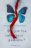 O czym Iza całe życie pamięta? - zdjęcie