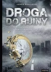 Droga do ruiny. Tajny plan globalnego kryzysu.. - zdjęcie