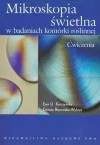 Mikroskopia świetlna w badaniach komórki roślinnej. Ćwiczenia - zdjęcie