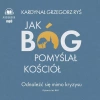 Jak Bóg pomyślał Kościół. Odnaleźć się mimo kryzysu - zdjęcie