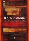 Język w ogniu i inne metafory krytycznoliterackie - zdjęcie