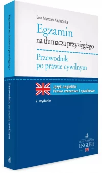 Egzamin na tłumacza przysięgłego. Przewodnik po prawie cywilnym. Język angielski - prawo rzeczowe i spadkowe, zdjęcie 2