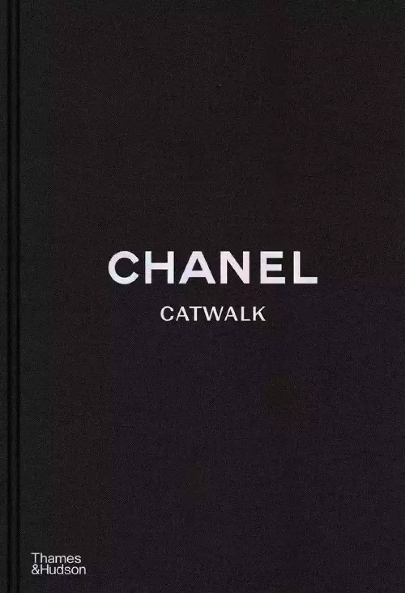 Chanel Catwalk: The Complete Collections Chanel Catwalk: The Complete Collections