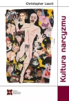 Kultura narcyzmu. Amerykańskie życie w czasach malejących oczekiwań - zdjęcie