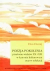 Poezja pokolenia przełomu wieków XX i XXI w kanoni Poezja pokolenia przełomu wieków XX i XXI w kanoni - zdjęcie