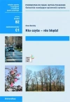 Kto czyta - nie błądzi. Podręcznik do nauki języka polskiego. Ćwiczenia rozwijające sprawność czytania. Poziom B2, C1 - zdjęcie