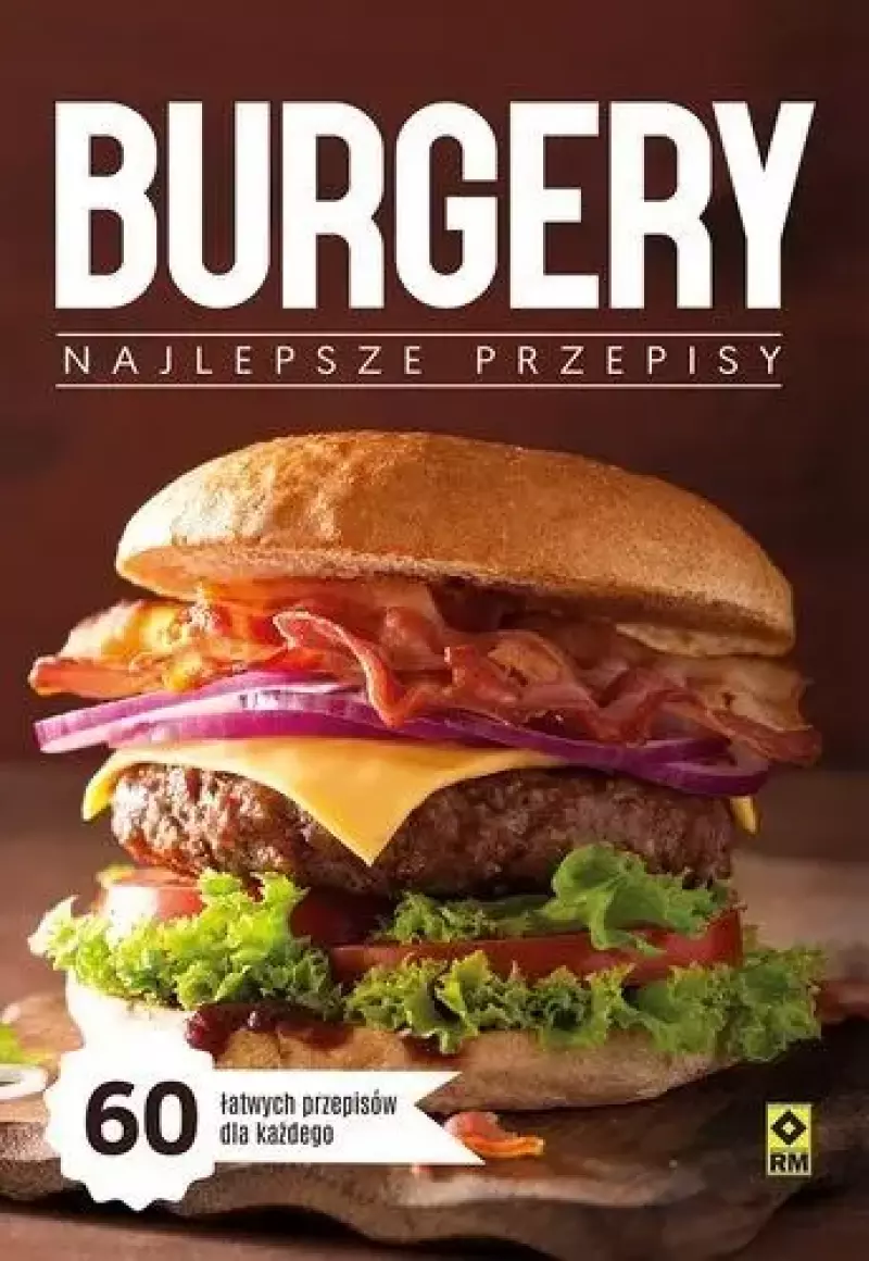 Burgery. Najlepsze przepisy Burgery. Najlepsze przepisy