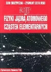 Wstęp do fizyki jądra atomowego cząstek elementarnych. Wykłady - zdjęcie
