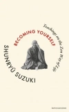 Becoming Yourself: Teachings on the Zen Way of Life - zdjęcie