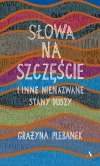 Słowa na szczęście i inne nienazwane stany duszy - zdjęcie