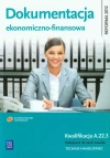 Dokumentacja ekonomiczno-finansowa. Kwalifikacja A.22.3. Podręcznik do nauki zawodu. Technik handlowiec - zdjęcie