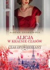 Alicja w krainie czasów. Tom 2. Czas opowiedziany - zdjęcie