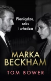 Marka Beckham. Pieniądze, seks i władza - zdjęcie