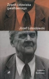 Żywot człowieka gwałtownego - zdjęcie