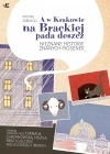 A w Krakowie na Brackiej pada deszcz. Nieznane historie znanych piosenek - zdjęcie