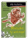 Ale historia... Mieszko, ty wikingu! - zdjęcie