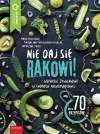 Nie daj się rakowi! Wsparcie żywieniowe w chorobie nowotworowej - zdjęcie