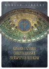 Kościół i sztuka chrześcijańska pierwszych wieków - zdjęcie