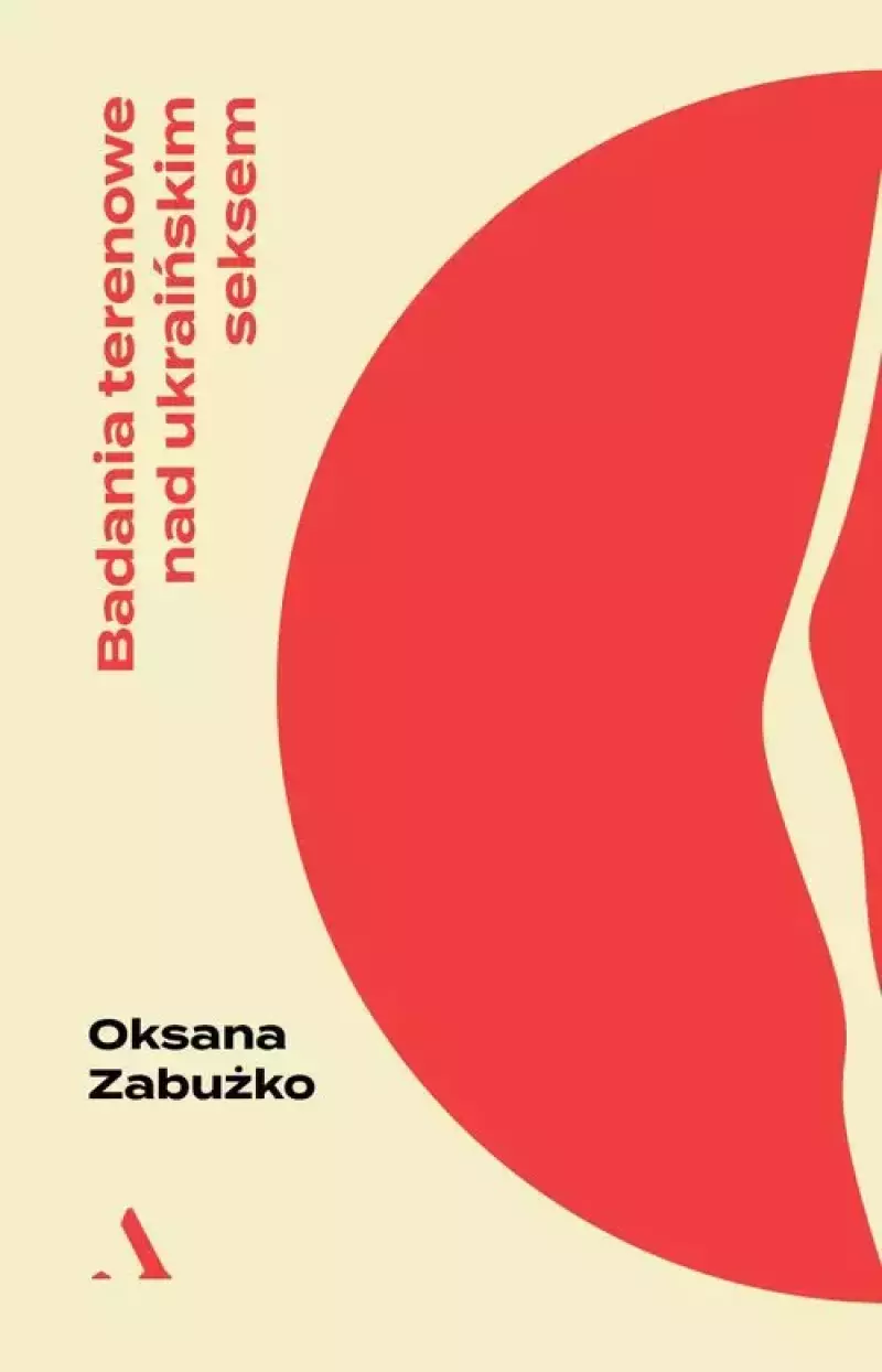 Badania terenowe nad ukraińskim seksem Badania terenowe nad ukraińskim seksem