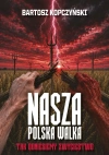 Nasza polska walka. Tak odniesiemy zwycięstwo - zdjęcie