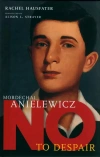 Mordechai Anielewicz No to Despair - zdjęcie
