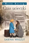 Matki Rzeszy. Tom 2. Czas ucieczki - zdjęcie