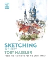 Sketching in the City: Tools and Techniques for the Urban Artist - zdjęcie