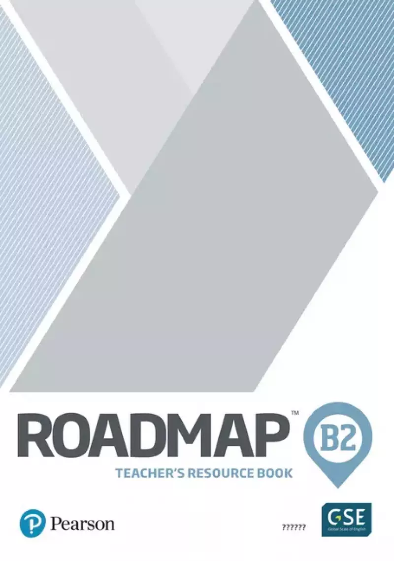 Roadmap B2. Teacher's Resource Book Roadmap B2. Teacher's Resource Book