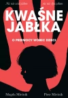 Kwaśne jabłka. O przemocy wobec dzieci - zdjęcie