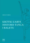 Krótki zarys historii tańca i baletu - zdjęcie