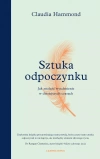 Sztuka odpoczynku. Jak znaleźć wytchnienie w dzisiejszych czasach - zdjęcie