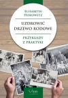 Uzdrowić drzewo rodowe. Przykłady z praktyki - zdjęcie