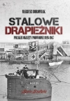 Stalowe drapiezniki. Polskie okręty podwodne 1926-1947 - zdjęcie
