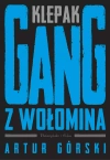 Klepak. Gang z Wołomina - zdjęcie