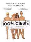 100% ciebie, czyli książka o miłości, seksie i zagłuszaczach - zdjęcie