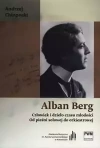 Alban Berg Człowiek i dzieło czasu młodości - zdjęcie
