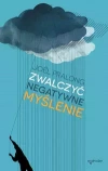 Zwalczyć negatywne myślenie - zdjęcie