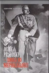 Józef Piłsudski Droga do niepodległosci - zdjęcie