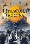 Straceńcy Madsa Voortena. Tom 2. Utracona godzina - zdjęcie