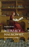 Wierzący naukowiec. Eseje o nauce i religii - zdjęcie