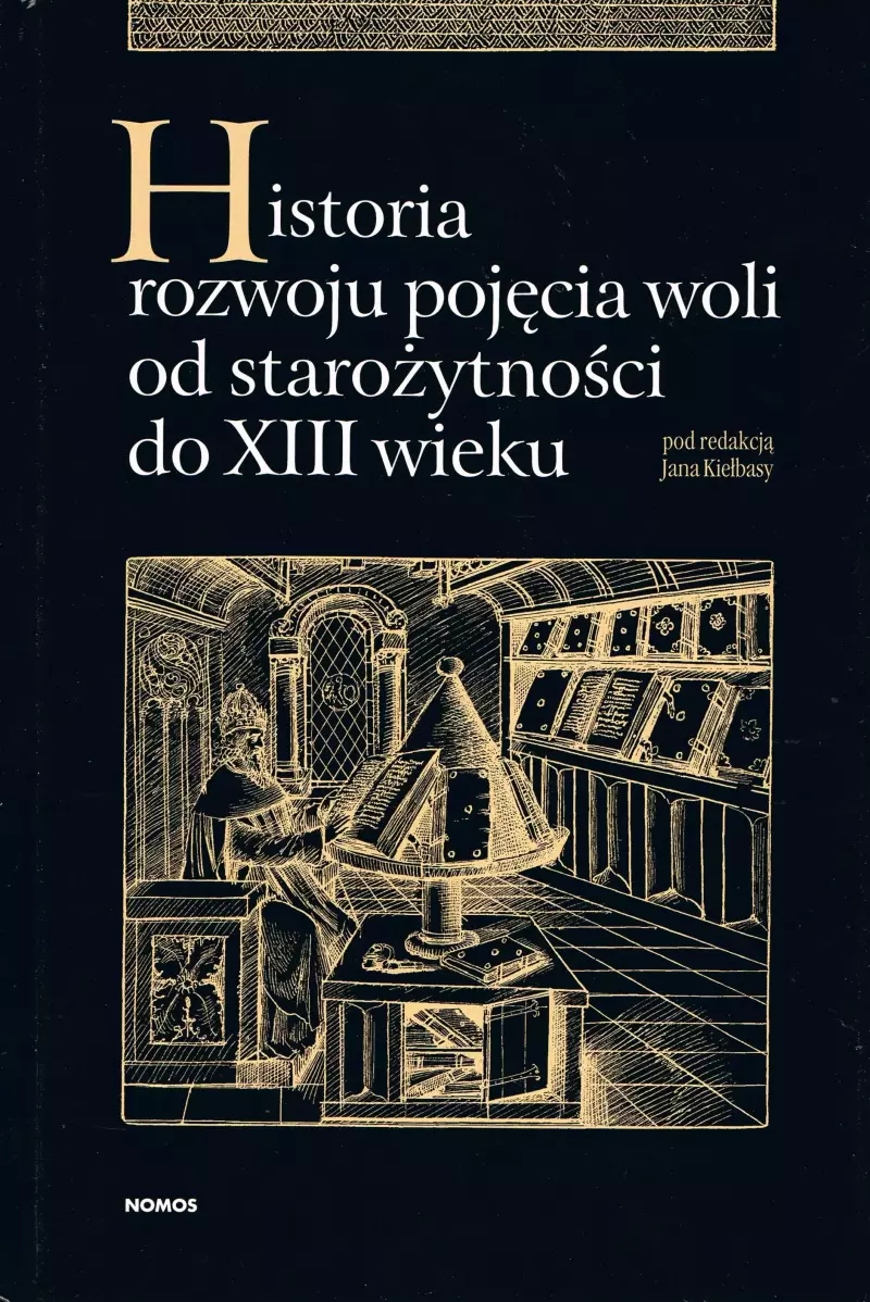 Historia rozwoju pojęcia woli od starożytności do XIII wieku Historia rozwoju pojęcia woli od starożytności do XIII wieku