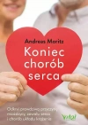 Koniec chorób serca. Odkryj prawdziwą przyczynę miażdżycy, zawału serca i chorób układu krążenia - zdjęcie