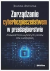 Zarządzanie cyberbezpieczeństwem w przedsiębiorstwie. Doświadczenia wybranych państw Unii Europejskiej - zdjęcie