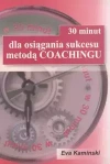 30 minut dla osiągnięcia sukcesu metodą Coachingu - zdjęcie